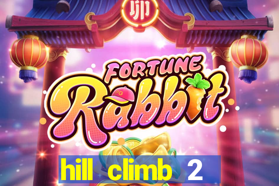 hill climb 2 dinheiro infinito